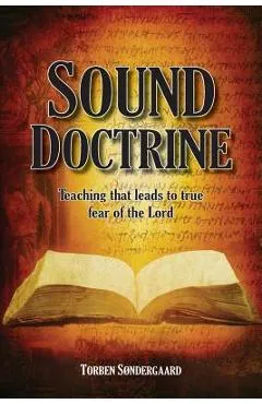 Sound Doctrine: Teaching that leads to true fear of the Lord - Torben Sondergaard