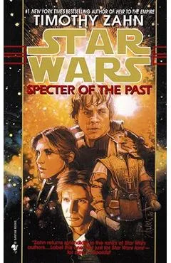 Specter of the Past: Star Wars Legends (the Hand of Thrawn) - Timothy Zahn