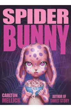 Spider Bunny - Carlton Mellick
