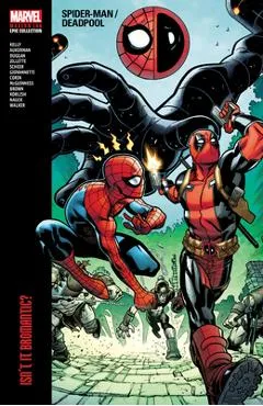 Spider-Man/Deadpool Modern Era Epic Collection: Isn't It Bromantic - Joe Kelly
