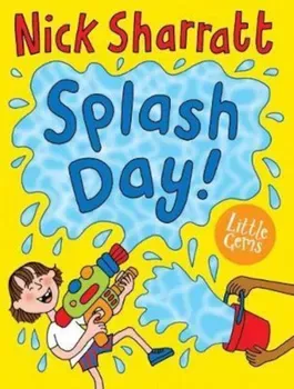 Splash Day!, Paperback/NICK SHARRATT