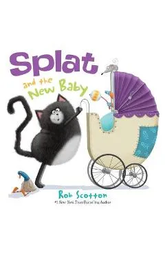 Splat and the New Baby - Rob Scotton