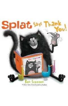 Splat Says Thank You! - Rob Scotton