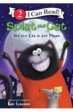 Splat the Cat and the Cat in the Moon - Rob Scotton