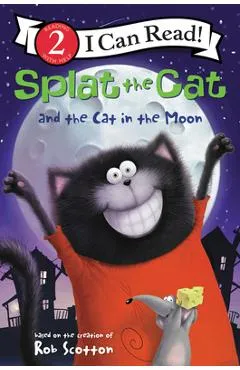 Splat the Cat and the Cat in the Moon - Rob Scotton