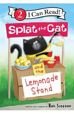Splat the Cat and the Lemonade Stand - Rob Scotton