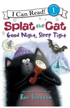 Splat the Cat: Good Night, Sleep Tight - Rob Scotton