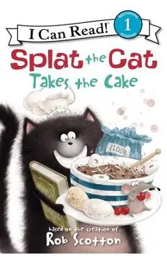 Splat the Cat Takes the Cake - Rob Scotton
