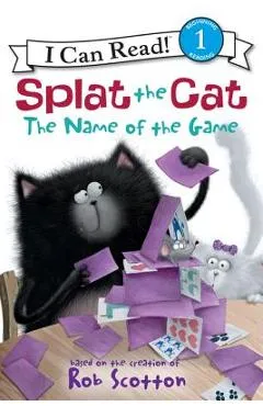 Splat the Cat: The Name of the Game - Rob Scotton