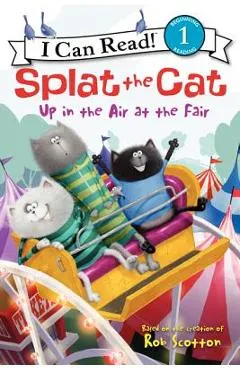 Splat the Cat: Up in the Air at the Fair - Rob Scotton