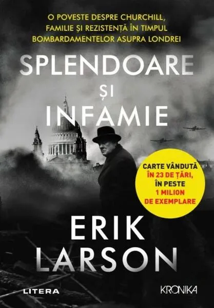 Splendoare și infamie - Paperback brosat - Erik Larson - Litera