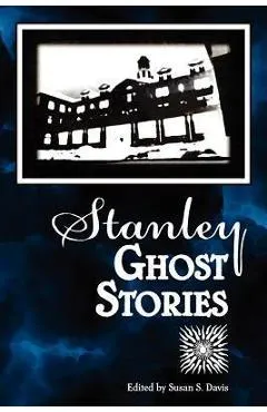 Stanley Ghost Stories - Susan S. Davis
