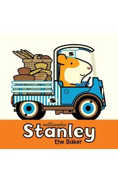 Stanley the Baker - William Bee