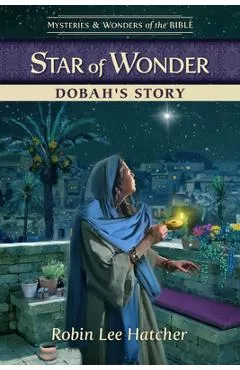 Star of Wonder: Dobah's Story - Robin Lee Hatcher