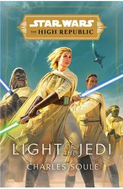 Star Wars: Light of the Jedi (the High Republic) - Charles Soule
