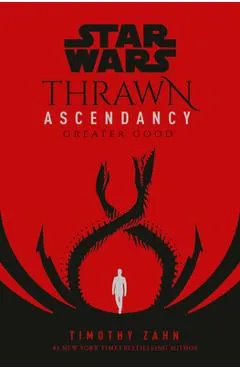 Star Wars: Thrawn Ascendancy (Book II: Greater Good) - Timothy Zahn