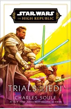 Star Wars: Trials of the Jedi (the High Republic) - Charles Soule