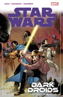 Star Wars Vol. 7: Dark Droids - Charles Soule
