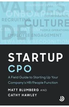 Startup CPO: A Field Guide to Starting Up Your Company's HR/People Function - Matt Blumberg