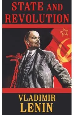 State and Revolution - Vladimir Ilyich Lenin