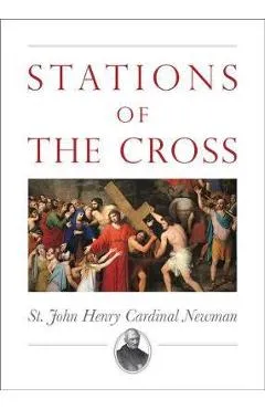 Stations of the Cross - John Henry Newman