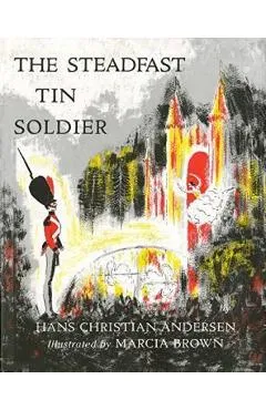 Steadfast Tin Soldier - Hans Christian Andersen