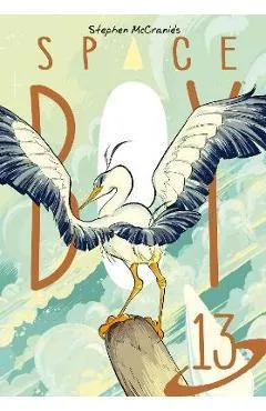 Stephen McCranie's Space Boy Volume 13 - Stephen Mccranie