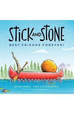 Stick and Stone: Best Friends Forever! - Beth Ferry