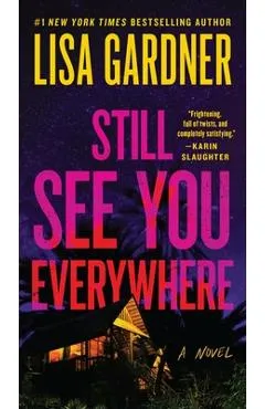 Still See You Everywhere - Lisa Gardner