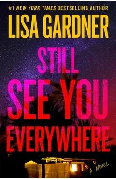 Still See You Everywhere - Lisa Gardner
