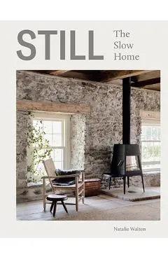 Still: The Slow Home - Natalie Walton