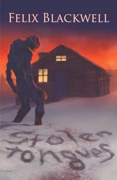 Stolen Tongues - Felix Blackwell