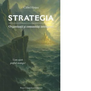 Strategia. Organizatii si comunitati inteligente