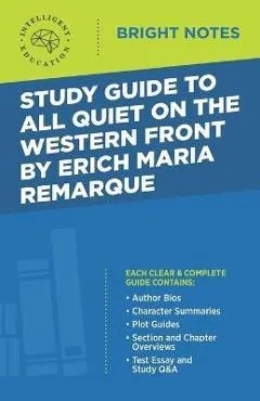 Study Guide to All Quiet on the Western Front by Erich Maria Remarque - Intelligent Education