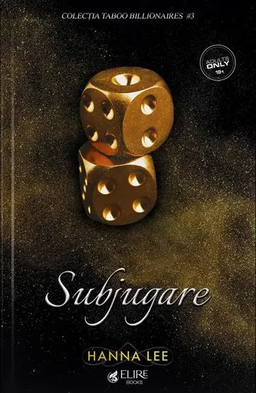 Subjugare. Seria Taboo Billionaires Vol.3 (Elire Books)
