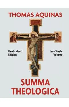 Summa Theologica Complete in a Single Volume - Thomas Aquinas