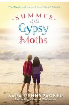 Summer of the Gypsy Moths - Sara Pennypacker