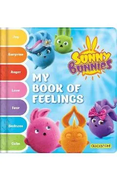 Sunny Bunnies: My Book of Feelings - Carine Laforest