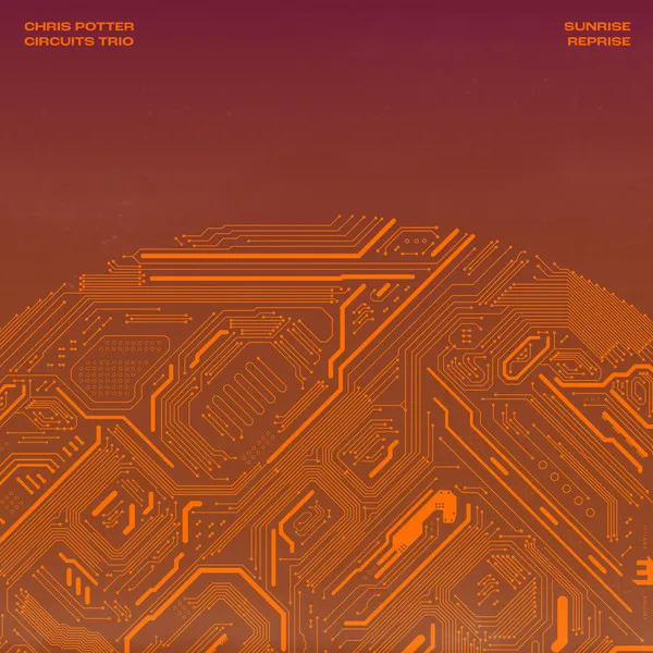 Sunrise Reprise | Chris Potter