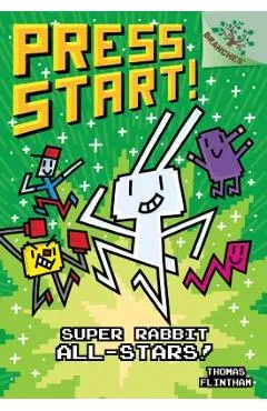 Super Rabbit All-Stars!: A Branches Book (Press Start! #8), Volume 8 - Thomas Flintham