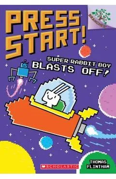Super Rabbit Boy Blasts Off!: A Branches Book (Press Start! #5), Volume 5 - Thomas Flintham