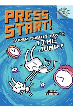 Super Rabbit Boy's Time Jump]: A Branches Book (Press Start] #9), Volume 8 - Thomas Flintham