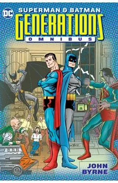 Superman & Batman: Generations Omnibus - John Byrne