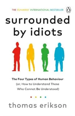 Surrounded by Idiots - Thomas Erikson