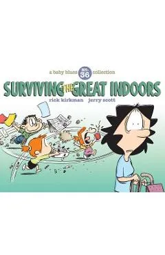 Surviving the Great Indoors: A Baby Blues Collection - Jerry Scott