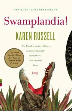 Swamplandia! - Karen Russell