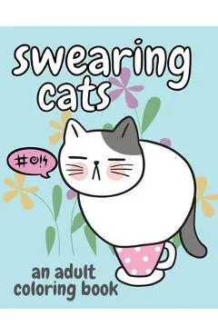 Swearing Cats: An Adult Coloring Book - Josephine's Papers
