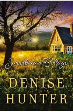 Sweetbriar Cottage - Denise Hunter