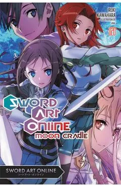 Sword Art Online 20 (Light Novel): Moon Cradle - Reki Kawahara