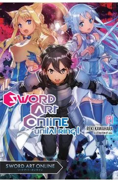Sword Art Online 21 (Light Novel): Unital Ring I - Reki Kawahara
